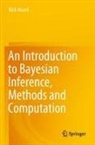 Nick Heard - An Introduction to Bayesian Inference, Methods and Computation