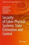 Guanghui Sun, Guanghui et al Sun, Chengwei Wu, Ligang Wu, Weiran Yao - Security of Cyber-Physical Systems: State Estimation and Control