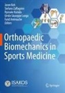 Farid Amirouche, Jason Koh, Ryosuke Kuroda, Ryosuke Kuroda et al, Umile Giuseppe Longo, Stefano Zaffagnini - Orthopaedic Biomechanics in Sports Medicine