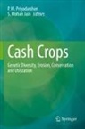 S. Mohan Jain, P M Priyadarshan, Mohan Jain, P. M. Priyadarshan, P.M. Priyadarshan - Cash Crops