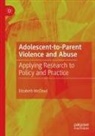 Elizabeth McCloud - Adolescent-to-Parent Violence and Abuse