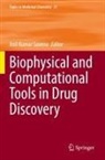 Anil Kumar Saxena, Anil Kumar Saxena - Biophysical and Computational Tools in Drug Discovery