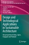 Shimeng Hao, Shimeng Hao et al, Stephen Siu Yu Lau, Junjie Li, Shuai Lu - Design and Technological Applications in Sustainable Architecture