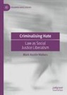 Mark Austin Walters - Criminalising Hate