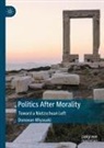Donovan Miyasaki - Politics After Morality