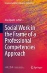 Ana Opa¿i¿, Ana Opacic - Social Work in the Frame of a Professional Competencies Approach