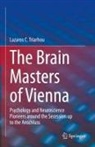 Lazaros C Triarhou, Lazaros C. Triarhou - The Brain Masters of Vienna
