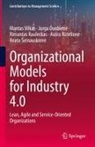 Beata ¿Einauskien¿, Jurga Duobien¿, Jurga Duobiene, Jurga Duobienė, Au¿ra R¿telion¿, Rimantas Rauleckas... - Organizational Models for Industry 4.0
