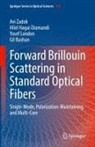 Gil Bashan, Hilel Hagai Diamandi, Yosef London, Yosef et London, Avi Zadok - Forward Brillouin Scattering in Standard Optical Fibers