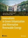 Donato Morea, Didit Okta Pribadi, Didit Okta Pribadi, Federica Rosso - Innovations in Green Urbanization and Alternative Renewable Energy