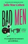Julie Mae Cohen - Bad Men