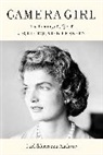 Carl Sferrazza Anthony, Anthony Carl Sferrazza - Camera Girl: The Coming of Age of Jackie Bouvier Kennedy