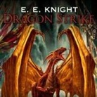 E. E. Knight, David Drummond - Dragon Strike Lib/E (Audio book)