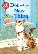 Beccy Blake, Jackie Walter, Walter Jackie, Blake Beccy - Reading Champion: Dot and the New Thing Independent Reading Red 2
