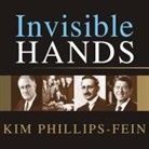 Kim Phillips-Fein, Lorna Raver - Invisible Hands: The Making of the Conservative Movement from the New Deal to Reagan (Audio book)