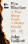 John Vaillant, Vaillant John - Fire Weather