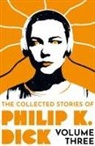 Philip K Dick - The Collected Stories of Philip K. Dick Volume 3