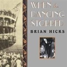 Brian Hicks, Dick Hill - When the Dancing Stopped Lib/E: The Real Story of the Morro Castle Disaster and Its Deadly Wake (Hörbuch)