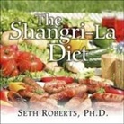 Seth Roberts, Alan Sklar - The Shangri-La Diet Lib/E (Hörbuch)