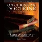 Aurelius Augustinus, Saint Augustine, Simon Vance - On Christian Doctrine Lib/E (Audio book)