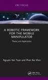 Phan Bui Khoi, Nguyen Van Toan, Nguyen Bui Khoi Van Toan - Robotic Framework for the Mobile Manipulator