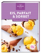 Dr Oetker Verlag, Dr. Oetker Verlag - Meine Lieblingsrezepte: Eis, Parfait & Sorbet