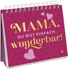 Groh Verlag, Groh Verlag - Mama, du bist einfach wunderbar!