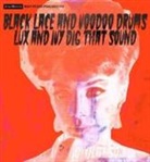 Various - Black Lace And Voodoo Drums - Lux And Ivy Dig That Sound, 1 Audio-CD (Hörbuch)