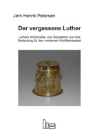 Eberhard Harbsmeier, Jørn Henrik Petersen - Der vergessene Luther