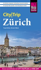 Tanja Köhler, Norbert Wank - Reise Know-How CityTrip Zürich