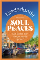Ulrike Grafberger - Soul Places Niederlande - Die Seele der Niederlande spüren