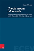 Marcin Kolodziej, Marcin Kołodziej, Rajmund Pietkiewicz, Pilarczyk, Krzysztof Pilarczyk - Liturgia semper reformanda