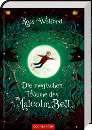 Ross Welford, Petra Knese - Die magischen Träume des Malcolm Bell