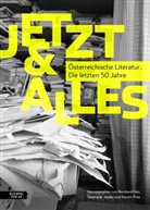 Bernhard Fetz, Stephanie Jacobs, Kerstin Putz - Jetzt & Alles