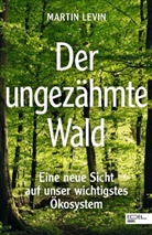 Martin Levin, Knut Sturm - Der ungezähmte Wald