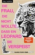Ralf Hoppe - Die Frau, die nicht wollte, dass ein Leopard sie verspeist