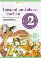 Wort &amp; Bild Verlag, Wort &amp; Bild Verlag - Senioren Ratgeber: Gesund und clever kochen für 2