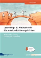 Tobias Seibel - Leadership: 82 Methoden für die Arbeit mit Führungskräften