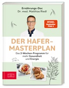 Matthias Riedl, Matthias (Dr. med.) Riedl - Der Hafer-Masterplan