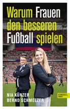 Nia Künzer, Bernd Schmelzer - Warum Frauen den besseren Fußball spielen
