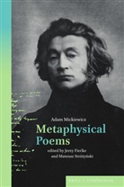 Adam Mickiewicz, Jaspreet Singh Boparai, Jerzy Fiecko, Fieko, Mateusz Stróyski, Strózyns... - Metaphysical Poems