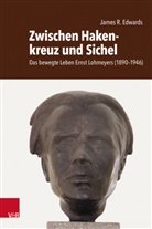 James R Edwards, James R. Edwards - Zwischen Hakenkreuz und Sichel