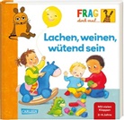 Petra Klose, Denitza Gruber - Frag doch mal ... die Maus: Lachen, weinen, wütend sein