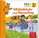 Petra Klose, Meike Teichmann - Frag doch mal ... die Maus: Müllabfuhr und Recycling