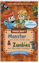 Heiko Wolz, André Sedlaczek - Minecraft: Doppelband - Enthält die Bände: Zombies - bis der Arzt kommt! (Band 1) / Monster - bis zum Umfallen! (Band 2)