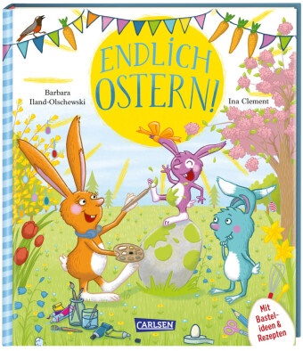 Barbara Iland-Olschewski, Ina Clement - Endlich Ostern! - Mitmach-Vorlesebuch Ostern
