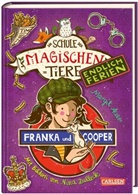 Margit Auer, Igor Dolinger, Nina Dulleck - Die Schule der magischen Tiere. Endlich Ferien 8: Franka und Cooper