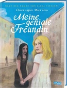 Elena Ferrante, Mara Cerri, Chiara Lagani - Die Neapolitanische Saga 1: Meine geniale Freundin