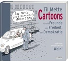 Til Mette - Cartoons für Freunde der Freiheit, der Demokratie und einer guten Flasche Wein