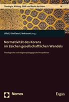 Mouez Khalfaoui, Mohammed Nekroumi, Fahimah Ulfat - Normativität des Korans im Zeichen gesellschaftlichen Wandels